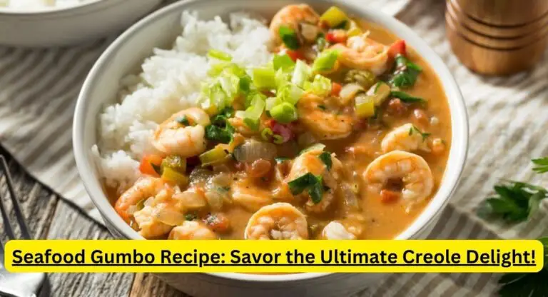 Seafood Gumbo Recipe: Savor the Ultimate Creole Delight!