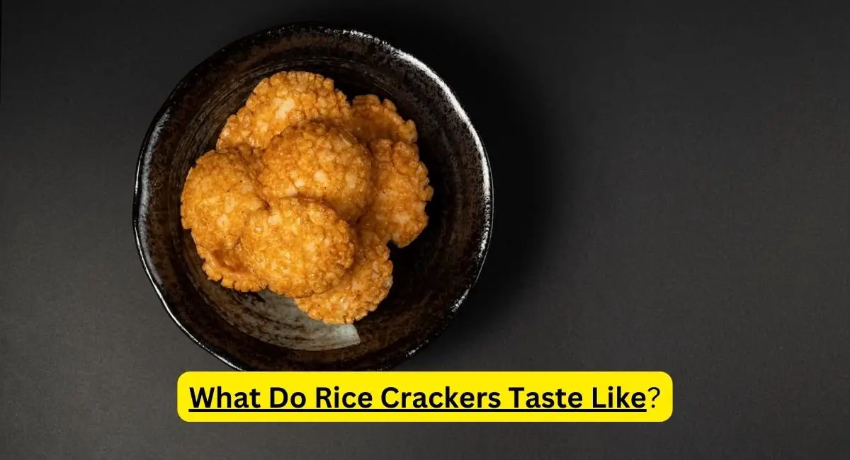 What Do Rice Crackers Taste Like