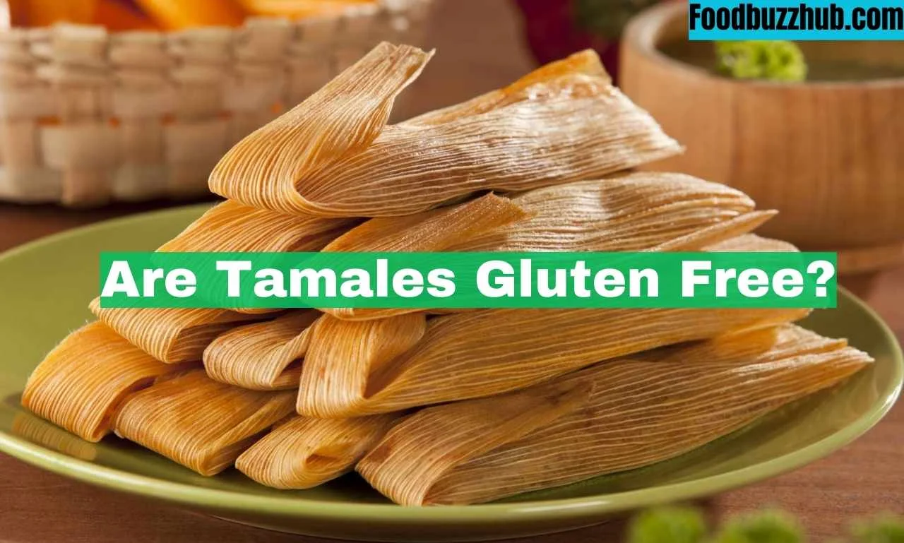 Are Tamales Gluten Free?